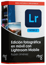 Edición Fotográfica en Móvil con Lightroom Mobile en RBG Escuela
